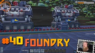 🦾 FOUNDRY 🦾 ╠ Let´s play ╣  #40 ╠ Kessel aus Kassel