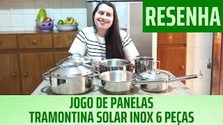 RESENHA JOGO DE PANELAS TRAMONTINA SOLAR INOX 6 PEÇAS Fundo triplo 3 MESES DE USO Daiane Salustriano