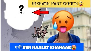 Rishabh Pant sketch🤪 || Garmi mei halat khaarab || Summer Vlog || RD'S Journeys