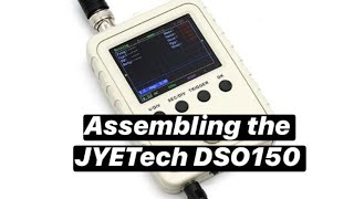 How to Assembly the JYE TECH DSO 150 Kit