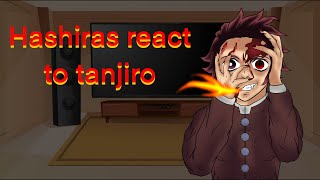 Hashira’s react to tanjiro kamado | gcrv