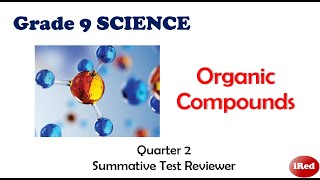 Science 9 Quarter 2 Reviewer Organic Compounds