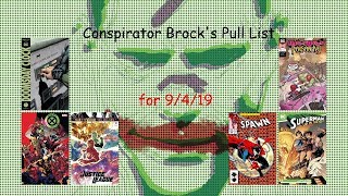 Conspirator Brock's Pull List for 9/4/2019