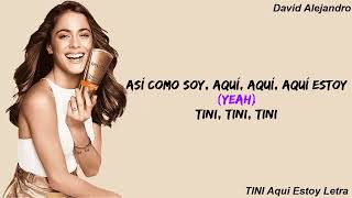 TINI Aqui Estoy (Letra)