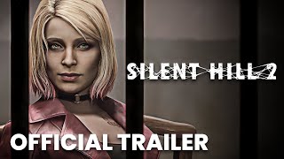 SILENT HILL 2: REMAKE  || OFFICIAL STORY TRAILER