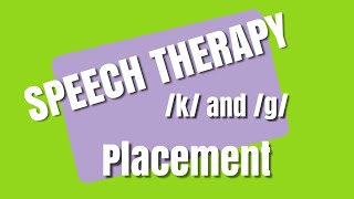 Preschool Speech Therapy. How to produce /k/ and /g/ sounds.