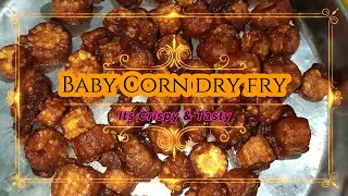 Crispy Baby Corn Dry Recipe | Baby Corn Dry Fry | Crispy ಬೇಬಿ ಕಾರ್ನ್ ಡ್ರೈ ಫ್ರೈ ಮಾಡುವ ವಿಧಾನ