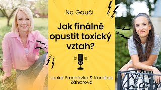 JAK FINÁLNĚ OPUSTIT TOXICKÝ VZTAH?