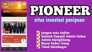 PIONEER ‼️ situs penipuan berkedok investasi