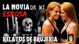 👉Relatos de BRUJERÍA⎮La MUJER de mi MUJER⎮Viviendo con el miedo - Relatos de Brujería