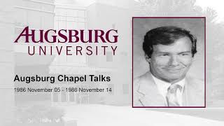 Augsburg Chapel Talks (1986/11/05 - 1986/11/14)