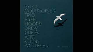 Sylvie Courvoisier Trio - Free Hoops (Full Album)