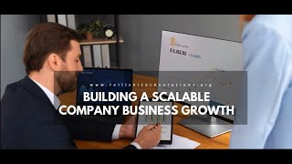 Building a Scalable Company: Strategies for Sustainable Business Growth 🚀