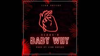 SLaAS-B_Baby_Why Prod by Lion Empire