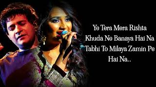 TERA MERA RISHTA (LYRICS) - K.K. | SHREYA GHOSHAL | JALEBI