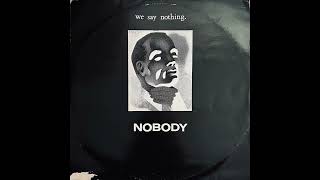 Nobody - We Say Nothing [ELE 001]