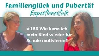 #166 Wie kann ich mein Kind wieder für Schule motivieren?