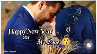 Happy New Year My Love 😚|Happy New Year WhatsApp Status 2024|Happy New Year Special Status|2024