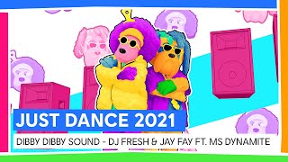 DIBBY DIBBY SOUND - DJ FRESH & JAY FAY FT. MS DYNAMITE | JUST DANCE 2021 [OFFICIEL]