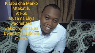 Kitabu cha Marko Mtakatifu 9:1-50 Musa na Eliya waonekana wakizungumza na Bwana Yesu akiwa mlima.