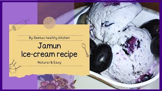 જાંબુ ની સિઝન મા આ આઇસ્ક્રીમ તો બનાવો જ પડે | Jamun ice-cream | એકદમ ઇઝી રીતે બને આ જાંબુ આઇસ્ક્રીમ