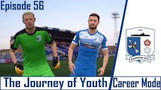 FIFA 21 CAREER MODE | THE JOURNEY OF YOUTH | BARROW AFC | EPISODE 56 | IT TOOK 9 MONTHS TO DO THIS!