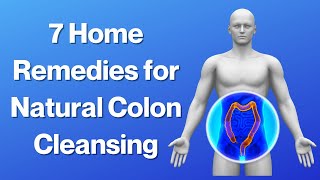 7 Home Remedies for Natural Colon Cleansing | VisitJoy