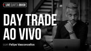 DAY TRADE AO VIVO | com FELIPE VASCONCELLOS | 05 JUL