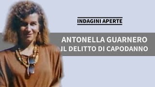 ANTONELLA GUARNERO. IL DELITTO DI CAPODANNO