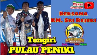 Mancing tenggiri spot pulau peniki