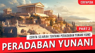 Yunani Kuno | Cerita Tentang Sejarah Yunani Kuno Part 2