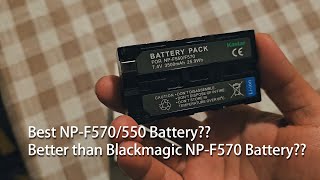 2023 New Kastar NP-F570/550 3500mAh Battery test, best Blackmagic alernative?