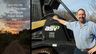 Part 1 ASV PT 100 Forestry Skid Steer Coolant Leak Repair Series