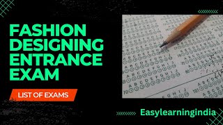 Entrance Exams for Fashion Designing after 12th? II Different फैशन डिजाइनिंग के लिए प्रवेश परीक्षा?