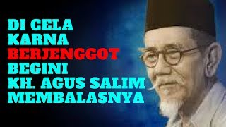 Elegannya KH  Agus Salim Ketika Di Cela