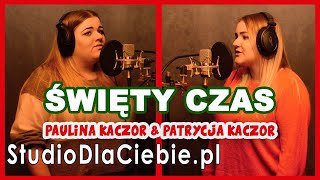 Święty Czas (cover by Paulina Kaczor & Patrycja Kaczor) #1522