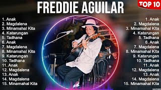 Freddie Aguilar Greatest Hits ~ OPM Music ~ Top 10 Hits of All Time