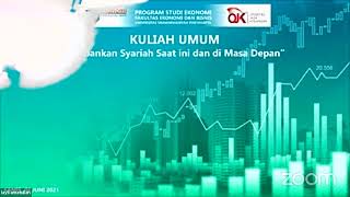 Kuliah Umum Mata Kuliah Praktikum Perbankan Syariah - Perbankan Syariah Saat ini dan di Masa Depan