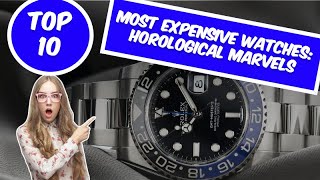 Top 10 Most Expensive Watches