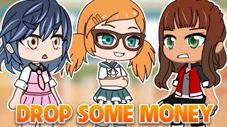 Drop Some Money 🦄 MLB AU ⚡ Meme 👑 Gacha Life & Gacha Club ✨ Miraculous Ladybug 🌻