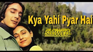 Kya Yahi Pyar Hai Slowed Reverb Kishore Kumar | Lata Mangeshkar