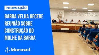 Barra Velha recebe reunião sobre construção do Molhe da Barra