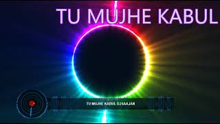 TU MUJHE KABUL /DANCE/ DJSAAJAN