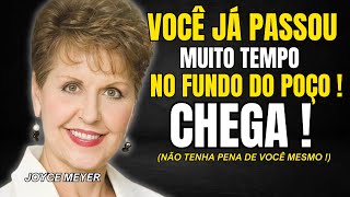 FAZENDO ISSO VOCÊ SAIRÁ DO FUNDO DO POÇO - Joyce Meyer