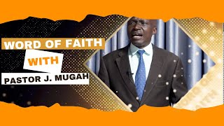 Unveiling and understanding the POWER of the WORD of GOD on our show WORD OF FAITH | PST. J. MUGAH