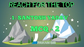 Class 9 English BEEHIVE chapter 8 Reach for the Top -1 SANTOSH YADAV MCQ PART -2 With explanation ll