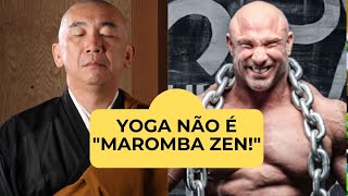 Yoga não é maromba zen!