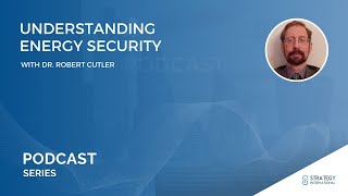 Podcast #16 - Understanding Energy Security