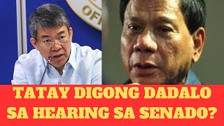 TATAY DIGONG DUTERTE DADALO SA HEARING SA SENADO NGAYONG ARAW? OCTOBER 28, 2024