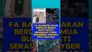 FA BAHRAIN AKAN KIRIM SEMUA BUKTI BUKTI SERANGAN CYBER INDONESIA KEPADA FIFA DAN AFC